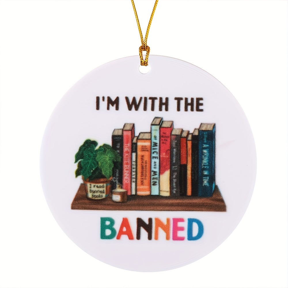 Tree Ornament - "I'm With the Banned"