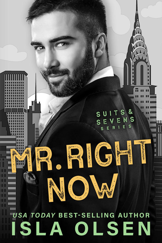 Mr Right Now: Suits & Sevens Book 2