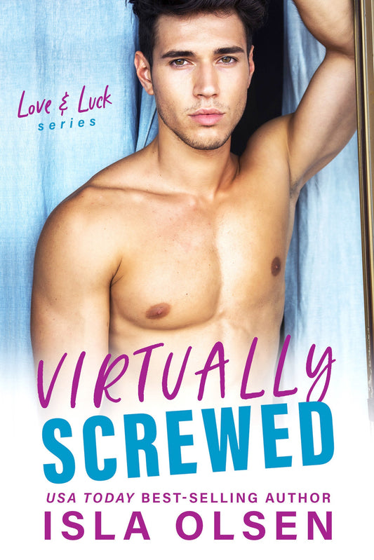 Virtually Screwed: Love & Luck Book 2